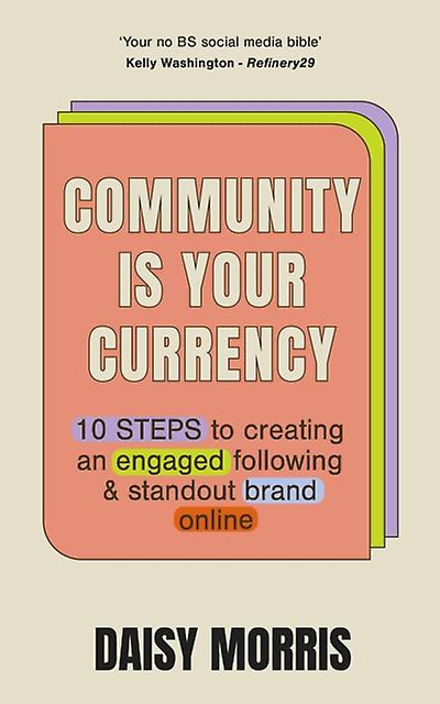 Community Is Your Currency by Daisy Morris Paperback