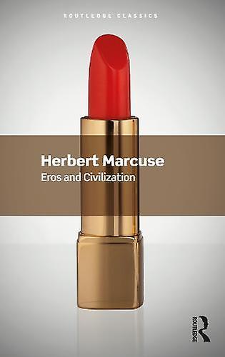 Eros And Civilization by Herbert Marcuse Paperback Book