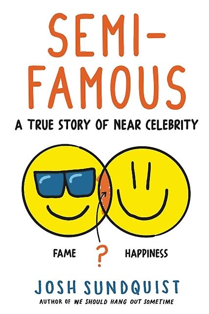 Semi-famous - Josh Sundquist