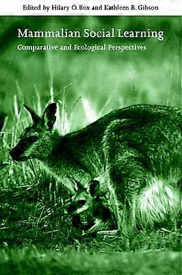 Mammalian Social Learning Comparative and Ecological Perspectives 72 Symposia of the Zoological Society of London Series Number 72