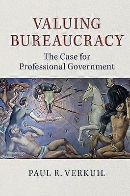 Valuing Bureaucracy