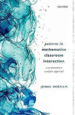 Patterns in Mathematics Classroom Interaction