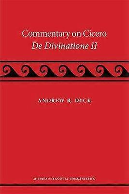 A Commentary on Cicero De Divinatione II