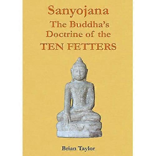 Sanyojana La doctrine des dix entraves du Bouddha