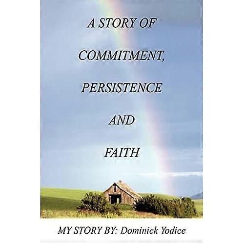 A Story of Commitment, Persistence and F
