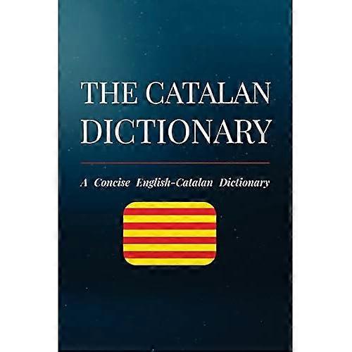 The Catalan Dictionary: A Concise English-Catalan Dictionary