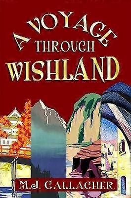 A Voyage Through Wishland