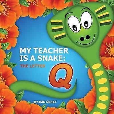 My Teacher is a snake The Letter Q