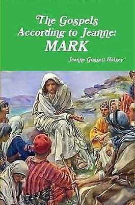 The Gospels According to Jeanne MARK