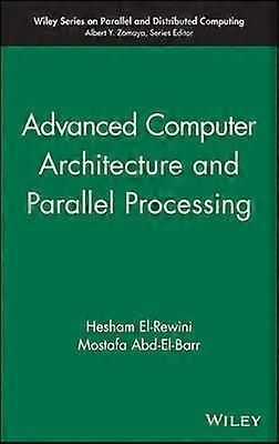 Advanced Computer Architecture and Parallel Processing