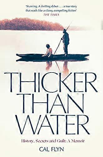Thicker Than Water: History Secrets and Guilt: A Memoir
