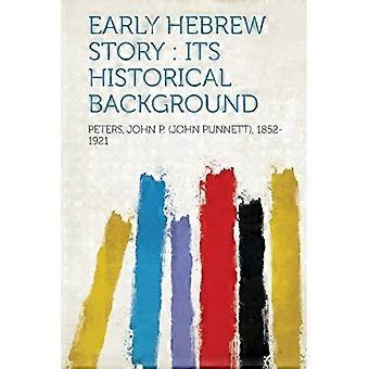 Tidlig hebraisk historie: Dens historiske bakgrunn