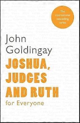 Joshua Judges and Ruth for Everyone