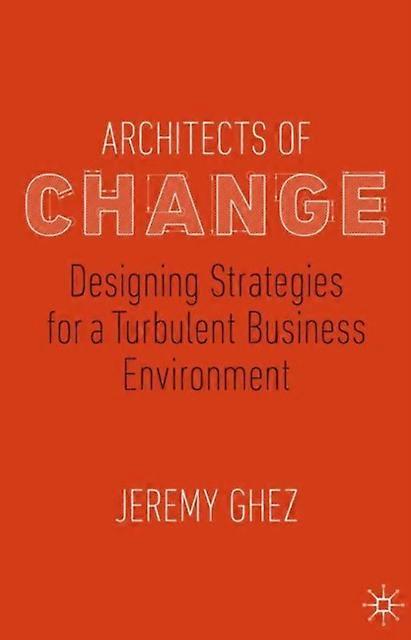 Architects Of Change by Jeremy Ghez Hardback Book