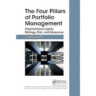 I quattro pilastri della gestione del portafoglio: agilità organizzativa, strategia, rischio e risorse (migliori pratiche nella gestione del portafoglio, del programma e del progetto)