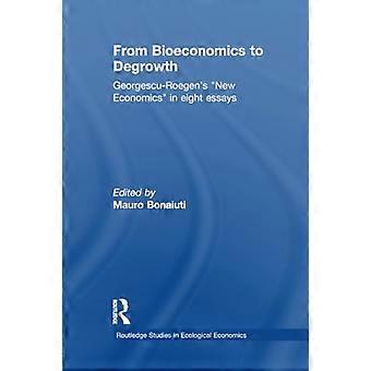 Fra bioøkonomi til degrowth: Georgescu-Roegens 'New Economics' i åtte essays