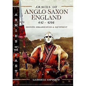Armées de l’Angleterre anglo-saxonne 410-1066 : histoire, organisation et équipement