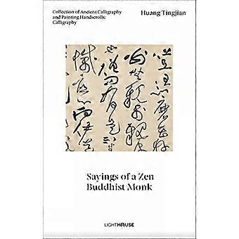 Huang Tingjian: Sprüche eines Zen-buddhistischen Mönchs: Sammlung antiker Kalligrafie- und Malerei-Handrollen: Kalligrafie (Sammlung antiker Kalligrafie- und Malerei-Handrollen)
