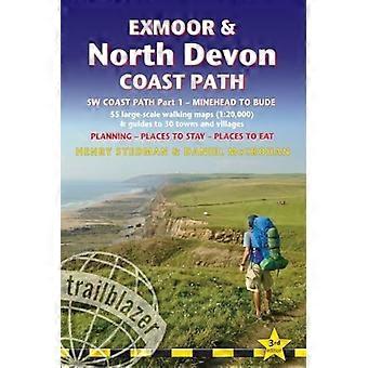 Exmoor & North Devon Coast Path, South-West-Coast Path Część 1: Minehead do Bude (Trailblazer British Walking Guide): Praktyczny przewodnik pieszy z 55 l