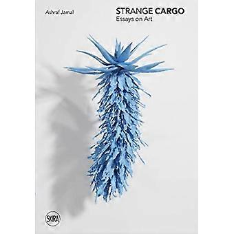 Strange Cargo: Esseitä taiteesta