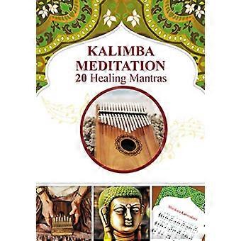 Kalimba Meditation 20 heilende Mantras