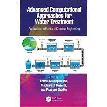 Advanced Computational Approaches For Water Treatment Applications In Food And C - Taylor & Francis Ltd - Paperback - en Book