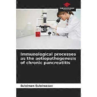 Immunological processes as the aetiopathogenesis of chronic pancreatitis