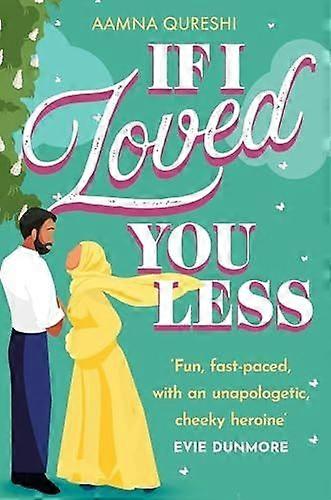 If i loved you less