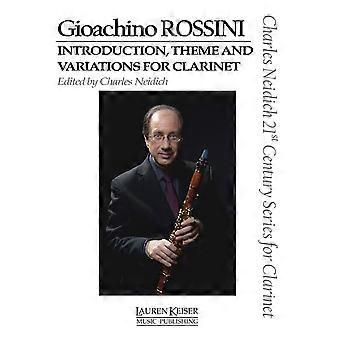 Gioachino Rossini - Introductie, thema en variaties voor klarinet: Klarinet en piano Charles Neidich 21st Century Series voor klarinet