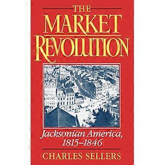 A Revolução de Mercado na América Jacksoniana (1815-1846) - Charles Sellers - Brochura - Livro em Inglês - História