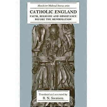 Inglaterra Católica: Fé, Religião e Observância Antes da Reforma - Manchester University Press - Brochura - Livro em Inglês - História