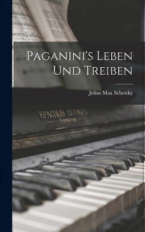 Paganinis Leben Und Treiben