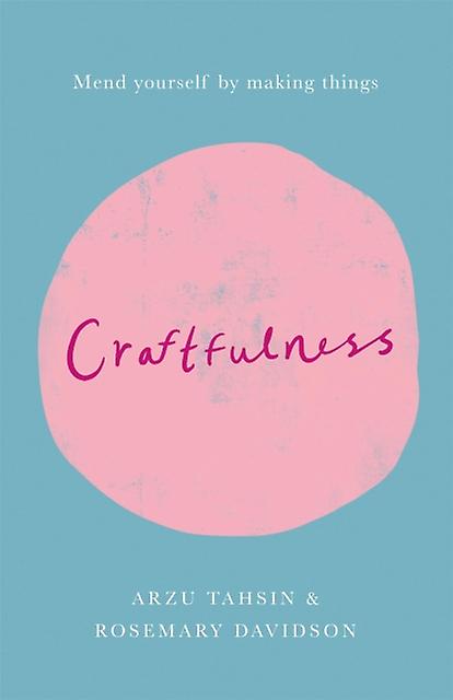 Craftfulness by Arzu Tahsin Paperback