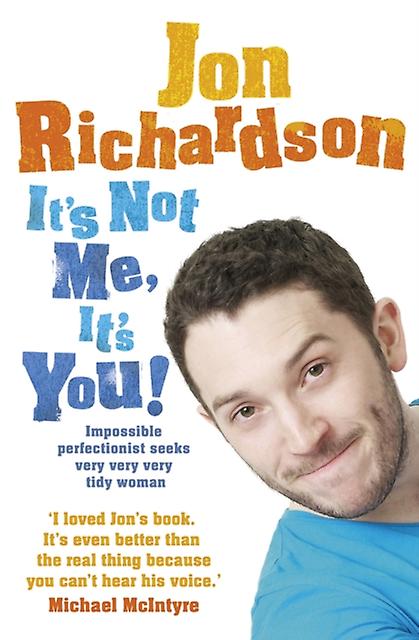 Its Not Me Its You by Jon Richardson Paperback Book