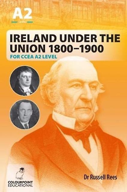 Ireland Under The Union 18001900 For Ccea A2 Level by Russell Rees Paperback Book