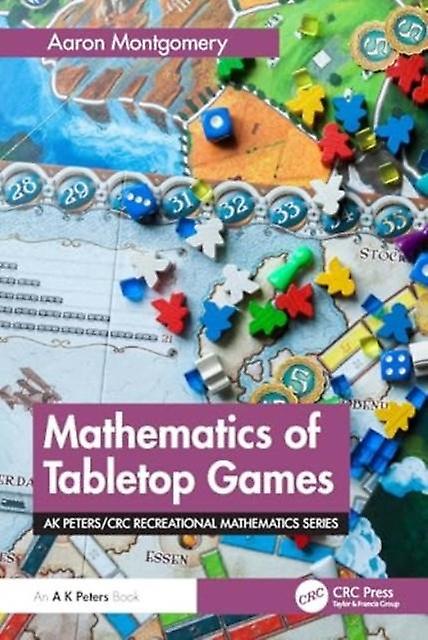Mathematics Of Tabletop Games by Aaron Montgomery Paperback