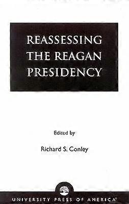 Reassessing the Reagan Presidency