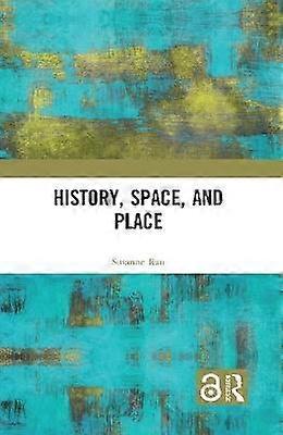 History Space and Place