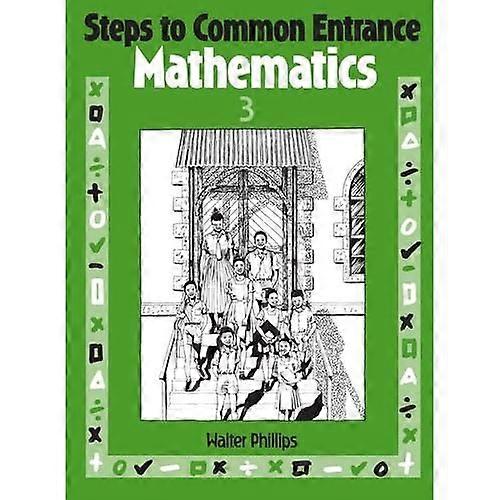 Steps to Common Entrance Mathematics 3: Bk.3