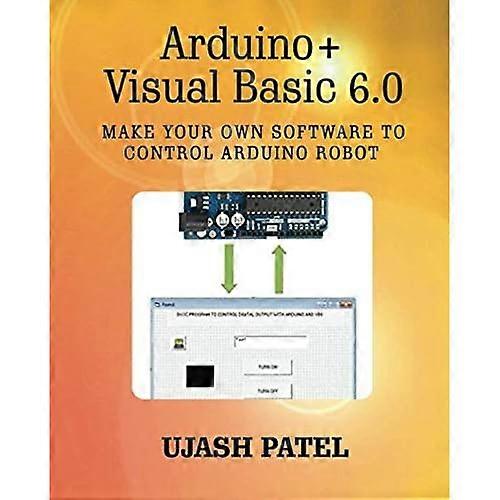 Arduino + Visual Basic 6.0: Tee oma ohjelmisto Arduino-robotin ohjaamiseen