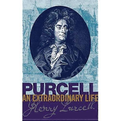Purcell: An Extraordinary Life