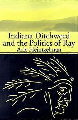 Indiana Ditchweed i polityka Raya