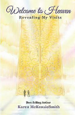 Welcome To Heaven Revealing My Visits