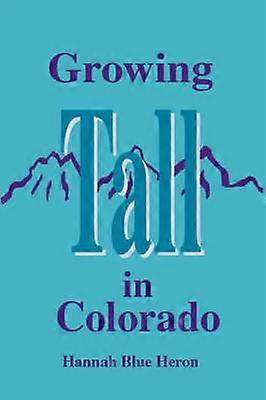 Growing Tall in Colorado
