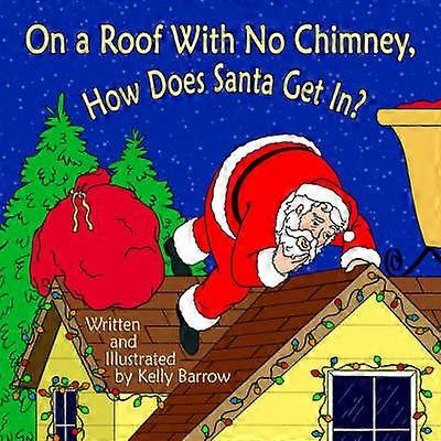 On a Roof with No Chimney How Does Santa Get In?