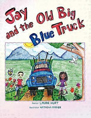 Jay and the Old Big Blue Truck