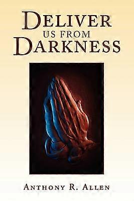 Deliver Us From Darkness