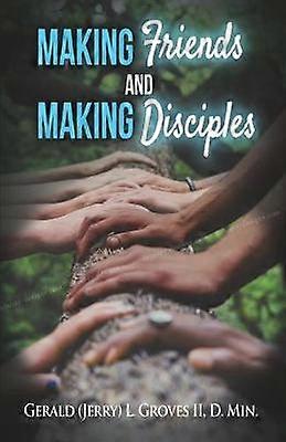 Making Friends and Making Disciples