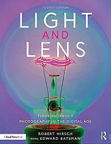 Light and Lens: Thinking About Photography in the Digital Age