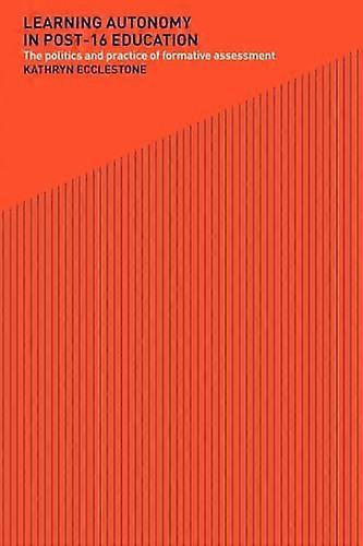 Learning Autonomy in Post 16 Education: The Policy and Practice of Formative Assessment